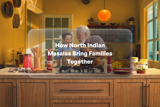 How North Indian Masalas Bring Families Together